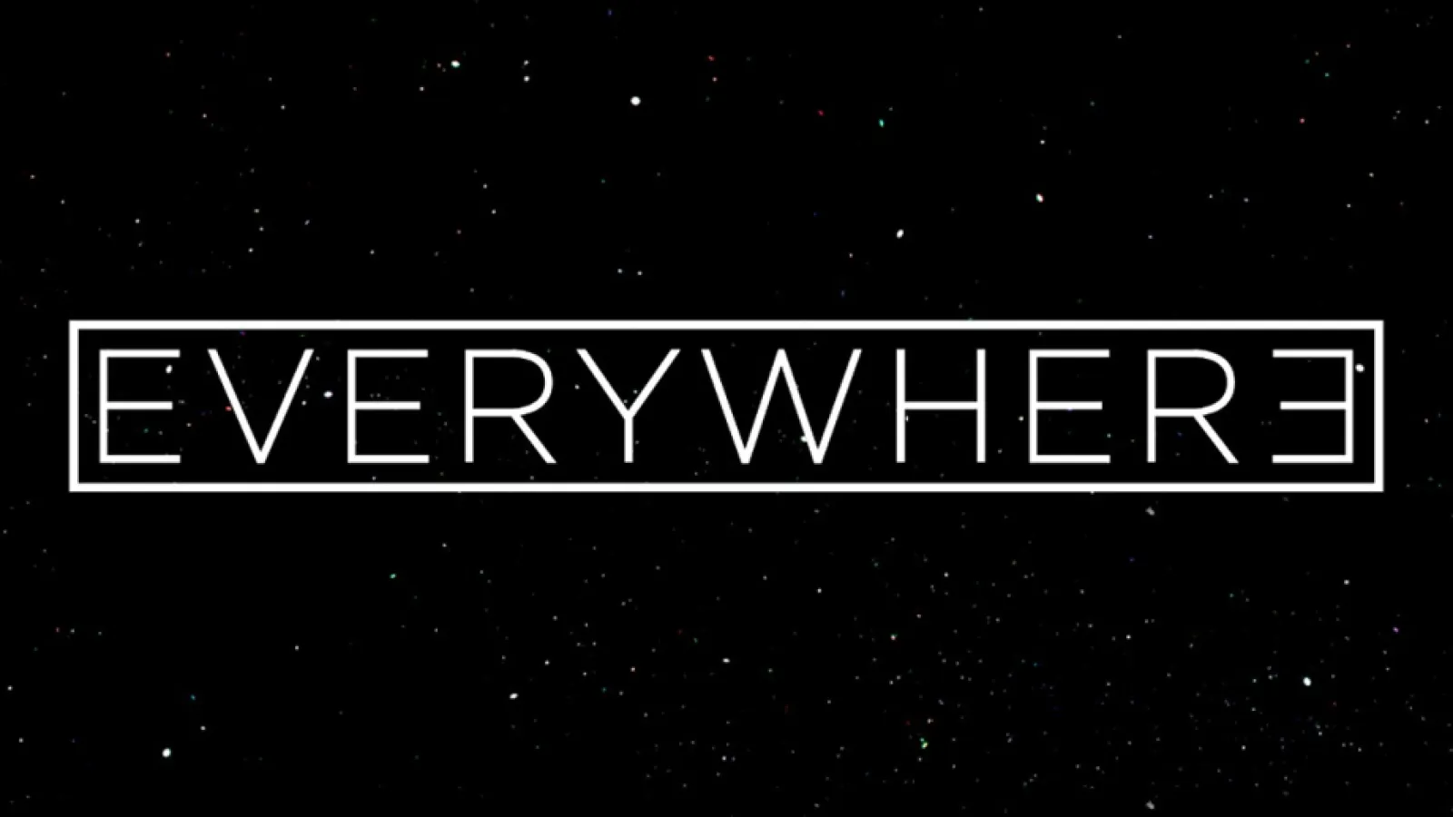 Everywhere - Teaser Trailer Video Thumbnail
